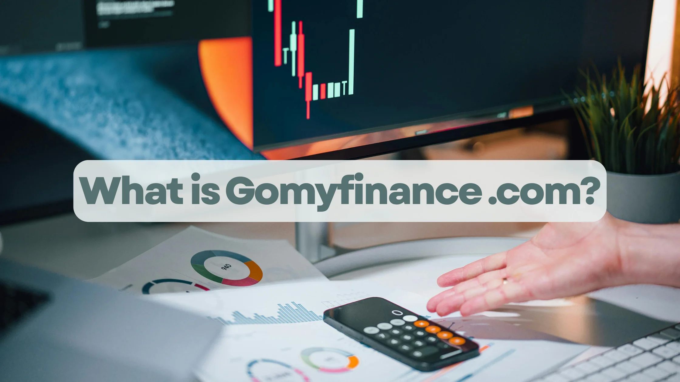 What is Gomyfinance .com